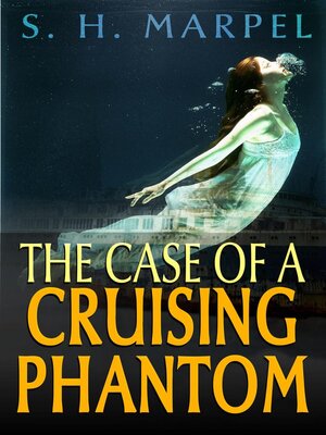 cover image of The Case of a Cruising Phantom
